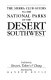 Sierra Club guides to the national parks of the desert Southwest /