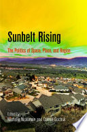 Sunbelt rising : the politics of place, space, and region /