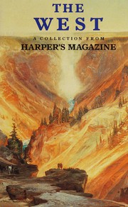 The West : a collection from Harper's Magazine.