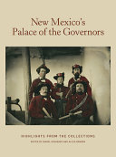 New Mexico's Palace of the Governors : highlights from the collections /