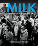 Milk : a pictorial history of Harvey Milk /