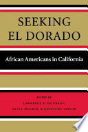 Seeking El Dorado : African Americans in California /
