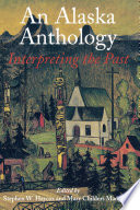 An Alaska anthology : interpreting the past /
