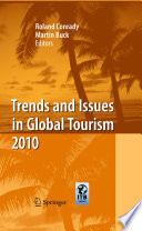 Trends and issues in global tourism 2010 /