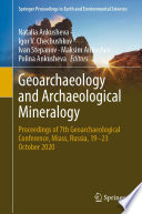 Geoarchaeology and Archaeological Mineralogy : Proceedings of 7th Geoarchaeological Conference, Miass, Russia, 19-23 October 2020 /