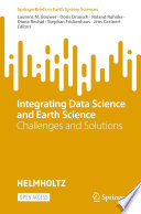 Integrating Data Science and Earth Science : Challenges and Solutions /