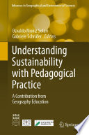 Understanding Sustainability with Pedagogical Practice : A Contribution from Geography Education /