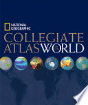 National Geographic collegiate atlas of the world.