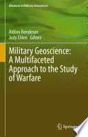 Military Geoscience: A Multifaceted Approach to the Study of Warfare /