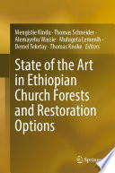 State of the Art in Ethiopian Church Forests and Restoration Options /