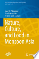 Nature, Culture, and Food in Monsoon Asia /