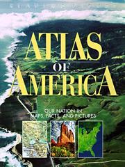Atlas of America : our nation in maps, facts, and pictures.