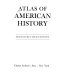 Atlas of American history.