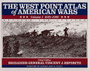 The West Point atlas of American wars /