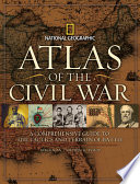 Atlas of the Civil War : a comprehensive guide to the tactics and terrain of battle /