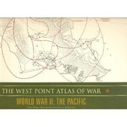 The West Point atlas of war : World War II The Pacific /
