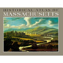 Historical atlas of Massachusetts /