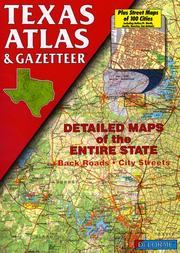 Texas atlas & gazetteer : detailed maps of the entire state.