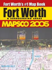 Mapsco Fort Worth street guide & directory, 2005.