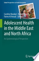 Adolescent Health in the Middle East and North Africa : An Epidemiological Perspective /
