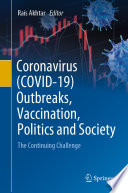 Coronavirus (COVID-19) Outbreaks, Vaccination, Politics and Society : The Continuing Challenge /