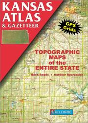 Kansas atlas & gazetteer : topographic maps of the entire state : back roads, outdoor recreation.