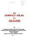 The compact atlas of Idaho /