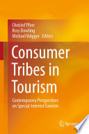 Consumer Tribes in Tourism : Contemporary Perspectives on Special-Interest Tourism /
