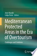 Mediterranean Protected Areas in the Era of Overtourism : Challenges and Solutions /