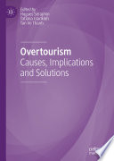 Overtourism : Causes, Implications and Solutions /