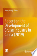 Report on the Development of Cruise Industry in China (2019) /