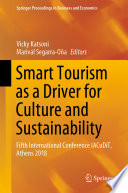 Smart Tourism as a Driver for Culture and Sustainability : Fifth International Conference IACuDiT, Athens 2018 /