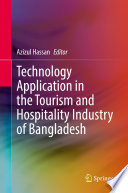 Technology Application in the Tourism and Hospitality Industry of Bangladesh  /
