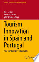 Tourism Innovation in Spain and Portugal : New Trends and Developments /