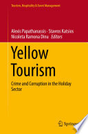 Yellow Tourism : Crime and Corruption in the Holiday Sector /