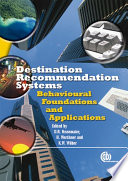 Destination recommendation systems : behavioral foundations and applications /