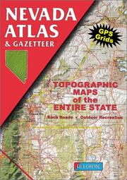 Nevada atlas & gazetteer : topographic maps of the entire state : back roads, outdoor recreation.