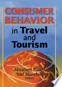 Consumer behavior in travel and tourism /