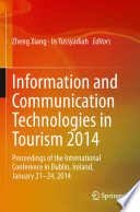 Information and Communication Technologies in Tourism 2014  : Proceedings of the International Conference in Dublin, Ireland, January 21-24, 2014 /