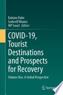 COVID-19, Tourist Destinations and Prospects for Recovery : Volume One: A Global Perspective /