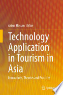 Technology Application in Tourism in Asia : Innovations, Theories and Practices /