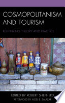 Cosmopolitanism and tourism : rethinking theory and practice /