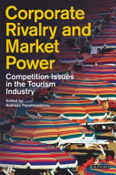Corporate rivalry and market power : competition issues in the tourism industry /