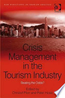 Crisis management in the tourism industry : beating the odds? /