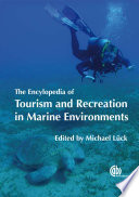 The encyclopedia of tourism and recreation in marine environments /