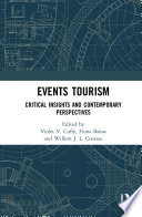 Events tourism : critical insights and contemporary perspectives /