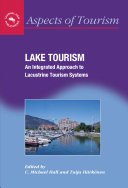 Lake tourism : an integrated approach to lacustrine tourism systems /