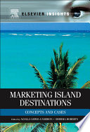 Marketing island destinations : concepts and cases /