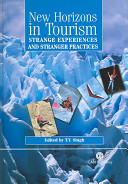 New horizons in tourism : strange experiences and stranger practices /