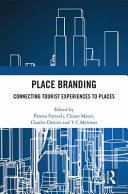 Place branding : connecting tourist experiences to places /